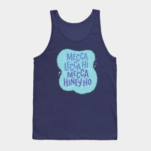 Mecca Lecca Hi Mecca Hiney Ho - Pee Wee's Playhouse Tank Top